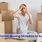 11 Common Moving Mistakes to Avoid During Your Move