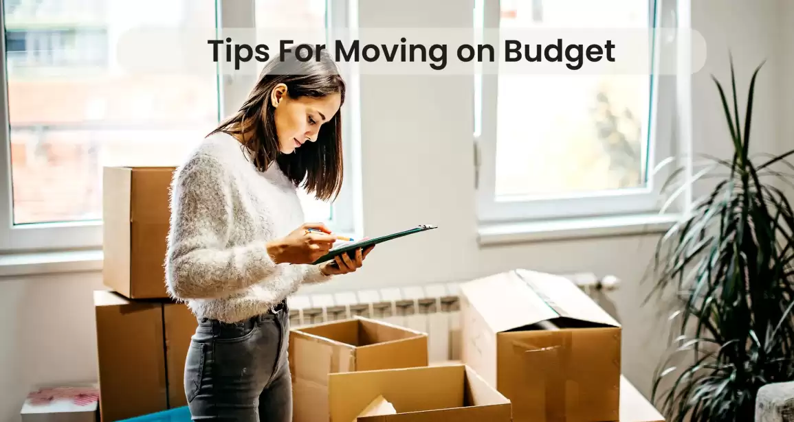 Moving on a Budget: 6 Tips for Cost-effective Relocation