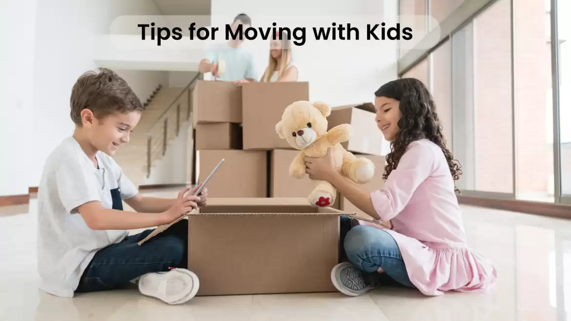 Moving with Kids: Tips for a Smooth Transition